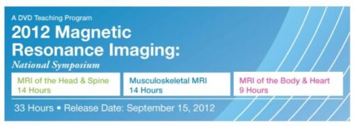 2012 MRI National Symposium: MRI of the Head and Spine