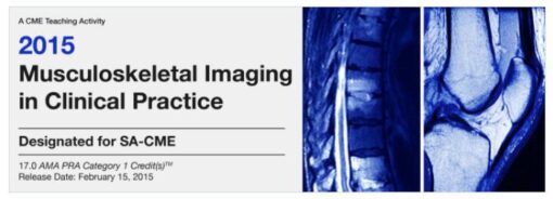 2015 Musculoskeletal Imaging in Clinical Practice - A Video CME Teaching Activity