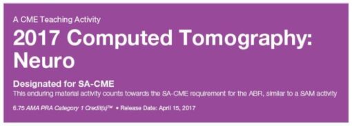 2017 Computed Tomography - Neuro CT Only - A Video CME Teaching Activity