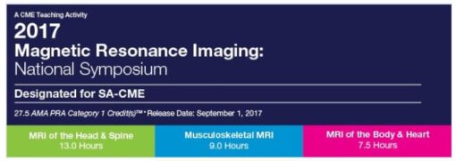 2017 Magnetic Resonance Imaging: National Symposium - A Video CME Teaching Activity