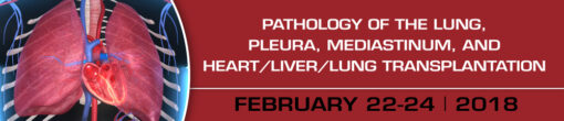 Pathology of the Lung, Pleura, Mediastinum, and Heart/Liver/Lung Transplantation