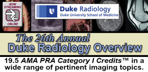 The 26th Annual Duke Radiology Overview