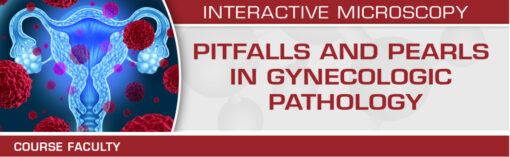 Pitfalls and Pearls in Gynecologic Pathology