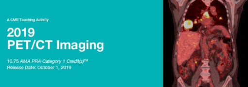 2019 PET/CT Imaging - A Video CME Teaching Activity