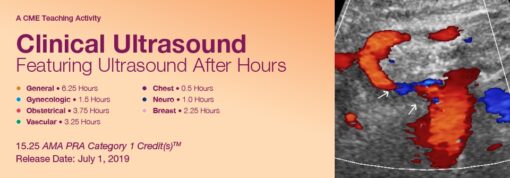 2019 Clinical Ultrasound Featuring Ultrasound After Hours - A Video CME Teaching Activity