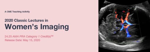 2020 Classic Lectures in Women’s Imaging