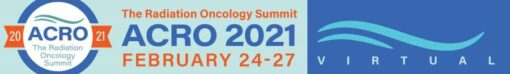 ACRO Annual Meeting The Radiation Oncology Summit 2021