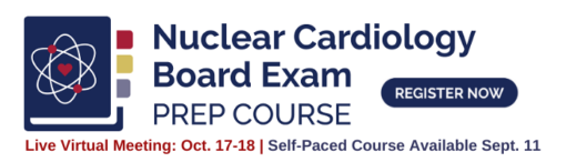 ASNC 2021 Nuclear Cardiology Board Prep Exam Course