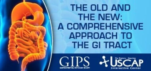 USCAP The Old and The New: A Comprehensive Approach to the GI Tract 2021