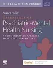 Varcarolis’ Essentials of Psychiatric Mental Health Nursing: A Communication Approach to Evidence-Based Care, 5th edition 2022 True PDF