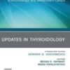 Updates in Thyroidology, An Issue of Endocrinology and Metabolism Clinics of North America, E-Book (The Clinics: Internal Medicine) 2022 Original PDF