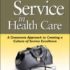 Customer Service in Health Care