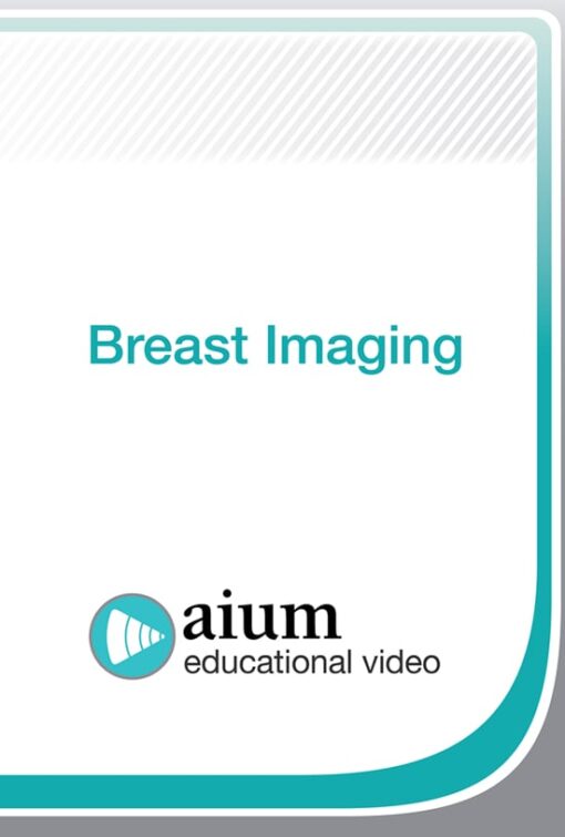 AIUM Breast Imaging (CME VIDEOS)