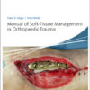 Manual of Soft-tissue Management in Orthopaedic Trauma (AO Trauma Handbooks)