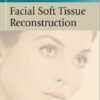 Thomas Procedures in Facial Plastic Surgery: Facial Soft Tissue Reconstruction