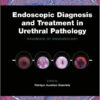 Endoscopic Diagnosis and Treatment in Urethral Pathology: Handbook of Endourology