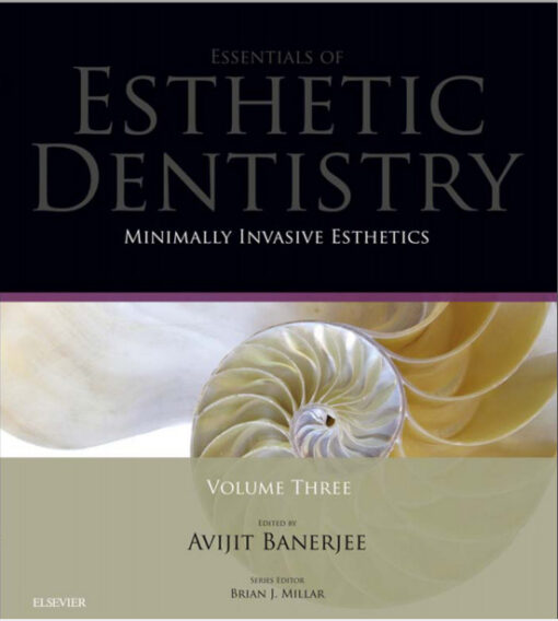 Ebook Minimally Invasive Esthetics: Essentials in Esthetic Dentistry Series, 1e