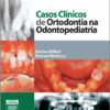 Casos Clínicos de Ortodontia na Odontopediatria