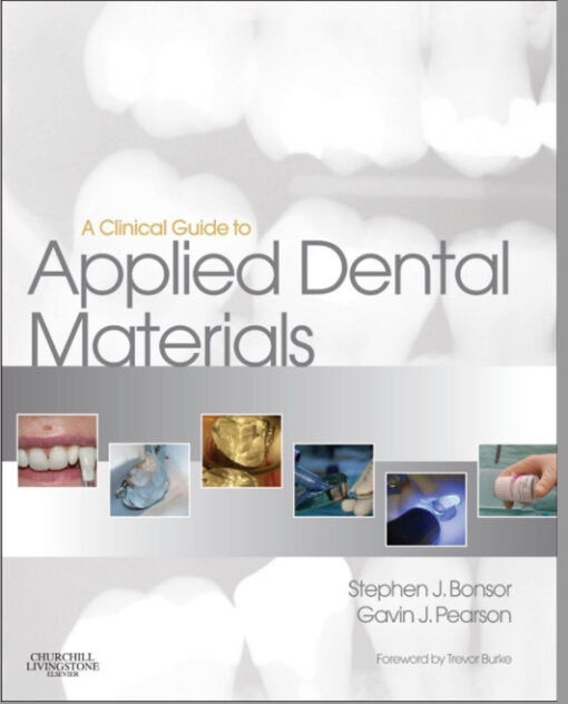 A Clinical Guide to Applied Dental Materials