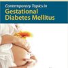 Contemporary Topics in Gestational Diabetes Mellitus 1st Edition