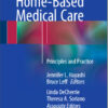 Geriatric Home-Based Medical Care: Principles and Practice 1st ed. 2016 Edition