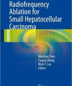 Radiofrequency Ablation for Small Hepatocellular Carcinoma 1st ed. 2016 Edition