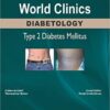 World Clinics: Diabetology: Type 2 Diabetes Mellitus: Volume 1, Number 1 1st Edition