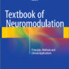 Textbook of Neuromodulation: Principles, Methods and Clinical Applications 2015th Edition