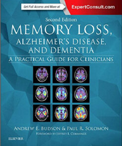 Memory Loss, Alzheimer's Disease, and Dementia: A Practical Guide for Clinicians, 2e 2nd Edition