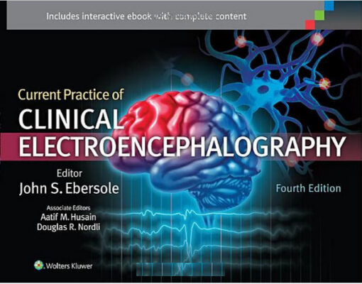 Current Practice of Clinical Electroencephalography Fourth Edition