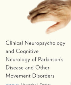 Clinical Neuropsychology and Cognitive Neurology of Parkinson's Disease and Other Movement Disorders 1st Edition