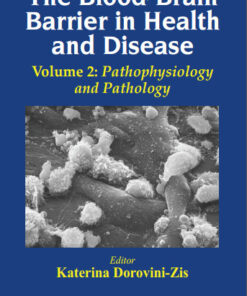 The Blood-Brain Barrier in Health and Disease, Volume Two: Pathophysiology and Pathology