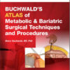 Buchwald's Atlas of Metabolic & Bariatric Surgical Techniques and Procedures