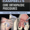 Campbell's Core Orthopaedic Procedures, 1e