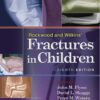 Rockwood and Wilkins' Fractures in Children Eighth Edition