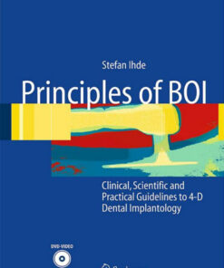 Principles of BOI: Clinical, Scientific, and Practical Guidelines to 4-D Dental Implantology