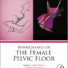 Biomechanics of the Female Pelvic Floor 1st Edition