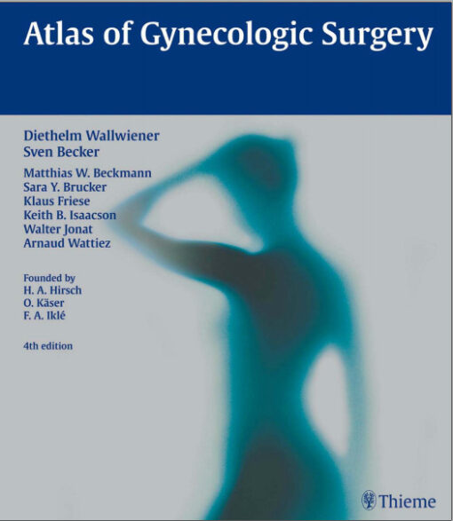 Atlas of Gynecologic Surgery 4th Edition