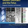 Genetic Disorders and the Fetus: Diagnosis, Prevention, and Treatment 7th Edition