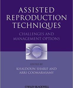 Assisted Reproduction Techniques: Challenges and Management Options 1st Edition