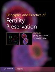 Principles and Practice of Fertility Preservation 1st Edition