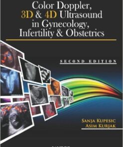 Color Doppler, 3D and 4D Ultrasound in Gynecology, Infertility and Obstetrics 2nd Edition