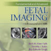 Fundamental and Advanced Fetal Imaging: Ultrasound and MRI First Edition