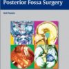 Principles of Posterior Fossa Surgery: Surgical Management 1st edition