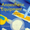 Essentials of Anaesthetic Equipment, 4th Edition