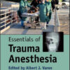 Essentials of Trauma Anesthesia