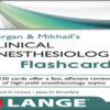 Morgan and Mikhail’s Clinical Anesthesiology Flashcards