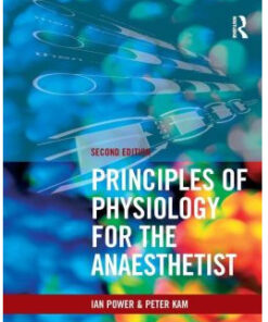 Principles of Physiology for the Anaesthetist, Second edition