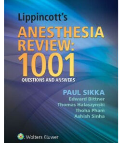 Lippincott’s Anesthesia Review: 1000 Questions and Answers