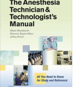 The Anesthesia Technician and Technologist’s Manual: All You Need to Know for Study and Reference